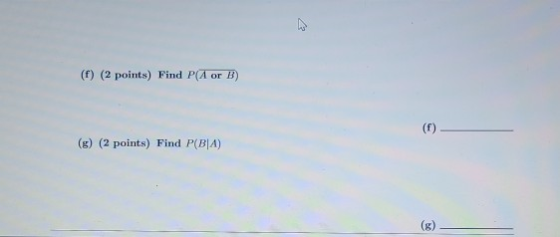 (f) (2 points) Find P(A or B) (g) (2 points) Find P(BA) EC