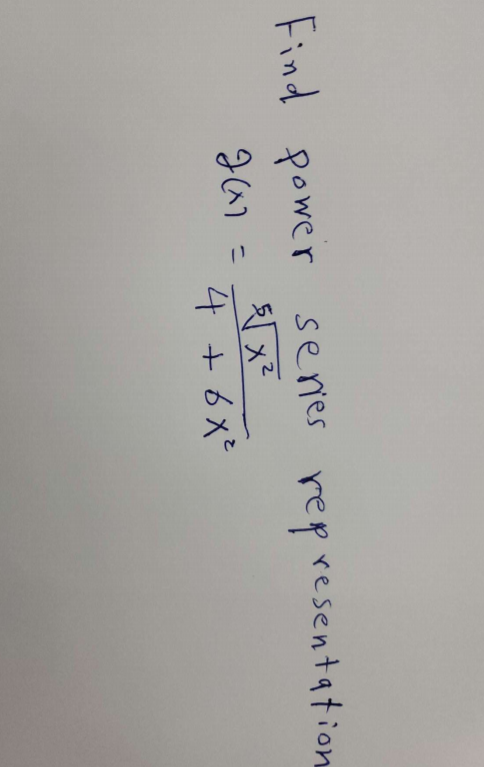 Find resentation power series rep J(x1 = SIX² 4 + 6x²