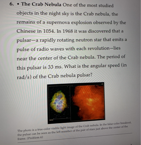 6. • The Crab Nebula One of the most studied objects in the night sky is the Crab nebula, the remains of a supernova explosio