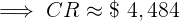 \large \implies CR \approx \$ \ 4,484