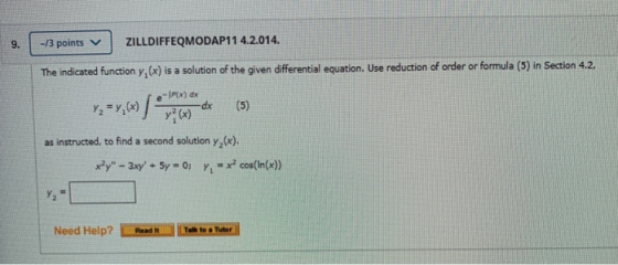 -/3 points ZILLDIFFEQMODAP11 4.2.014. The indicated function y(x) is a solution of the given differential equation. Use reduc