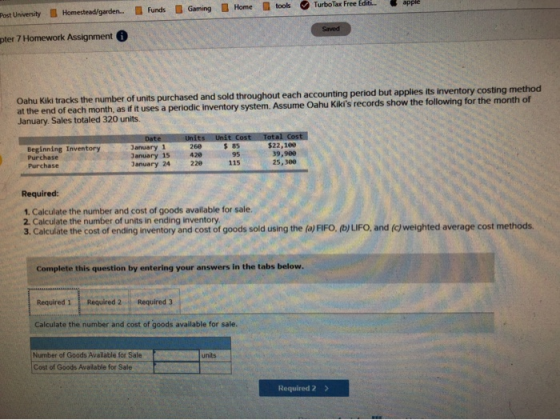 apple Gaming Home tools TurboTax Free Editi... Funds Post University Homestead/garden.. Saved pter 7 Homework Assignment Oahu