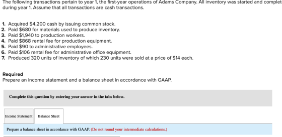The following transactions pertain to year 1, the first-year operations of Adams Company. All inventory was started and compl