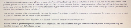 To become a complete manager, you will have to pay a price. You will have to give up other opportunities in order to lead. Y