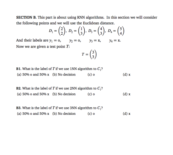 SECTION B. This part is about using KNN algorithms. In this section we will consider the following points and we will use the