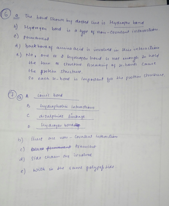 7 nou - covalent interaction. bond shown by dotted line is Hydrogen bond b) Hydrogen bond is a type of non-covalent in c) per