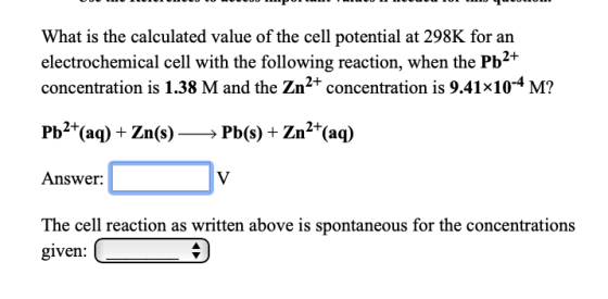 What is the calculated value of the cell potential at 298K for an electrochemical cell with the following reaction, when the