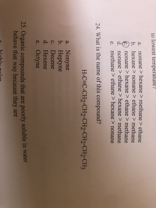to lowest temperature! a. nonane>hexane>methane >ethane b. hexane> nonane> ethane> methane c) nonane > hexane > ethane > meth