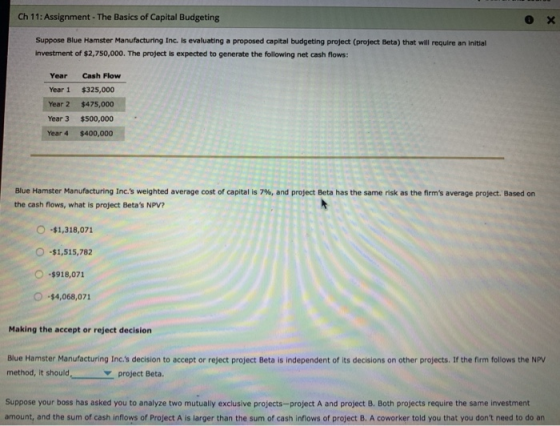 Ch 11: Assignment - The Basics of Capital Budgeting OX Suppose Blue Hamster Manufacturing Inc. is evaluating a proposed capit