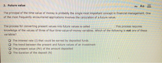 2. Future value Aa Aa E The principal of the time value of money is probably the single most important concept in financial m