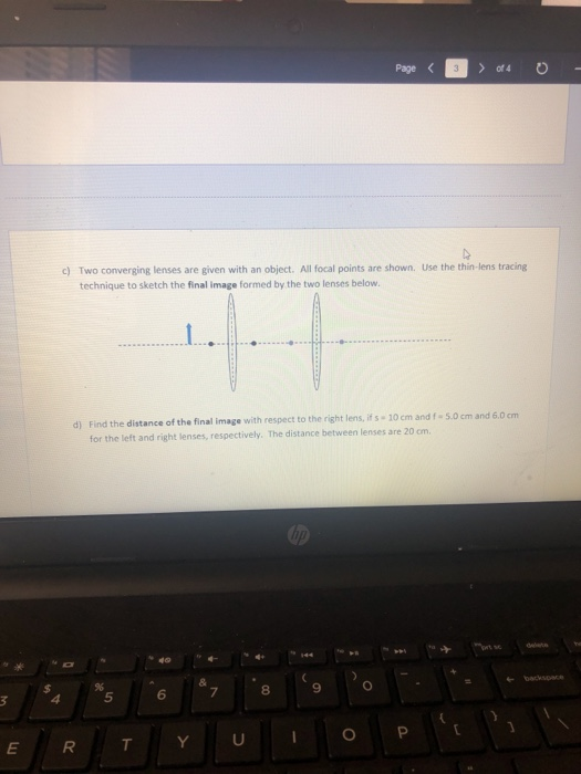 Page < الا > 0f4 0 c) Two converging lenses are given with an object. All focal points are shown. Use the thin lens tracing t