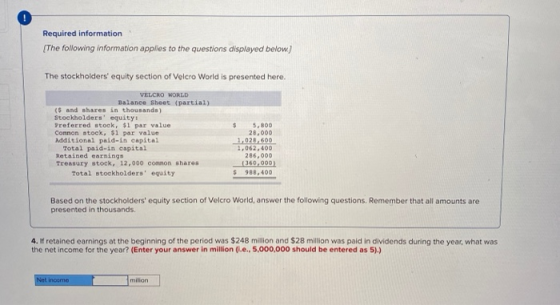 Required information [The following information applies to the questions displayed below) The stockholders equity section of