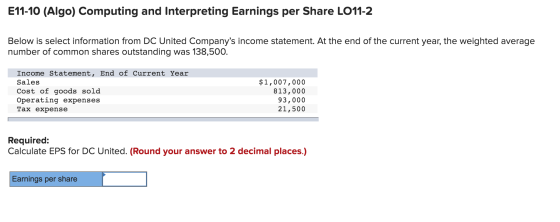 E11-10 (Algo) Computing and Interpreting Earnings per Share LO11-2 Below is select information from DC United Companys incom