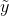 \tilde{y}