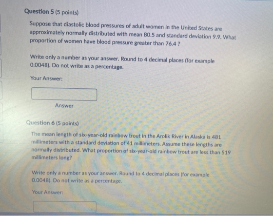 Question 5 (5 points) Suppose that diastolic blood pressures of adult women in the United States are approximately normally d