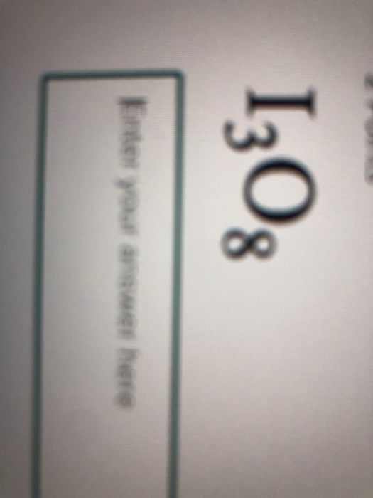 1308 Enter your answer here