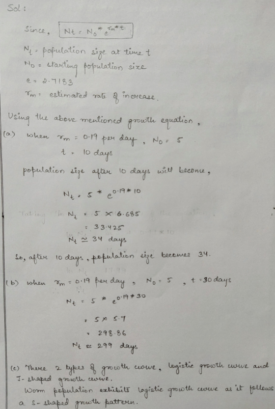 Sol: since, [Nt = Nort) N = population size at time t No a starting population size - 2.7183 Tm. estimated rate of increase u
