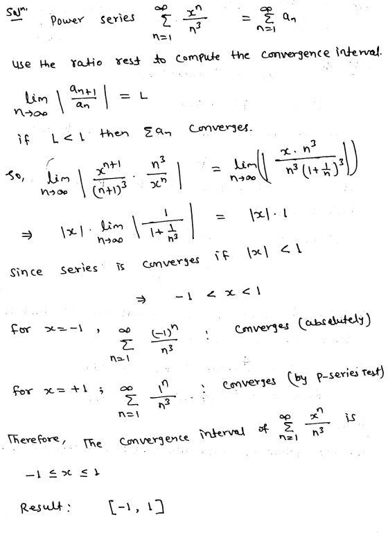 Salmi gW Power series th x^ n3 qan nal use the ratio rest to compute the convergence interval. ant! = L lim nyoo an Ean Conve