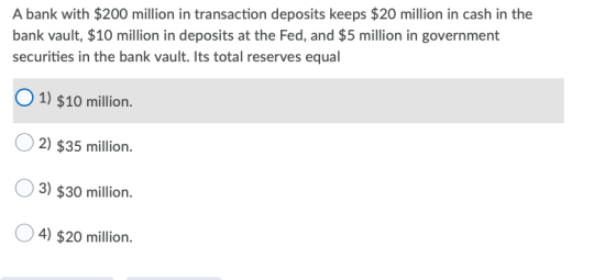 A bank with $200 million in transaction deposits keeps $20 million in cash in the bank vault, $10 million in deposits at the