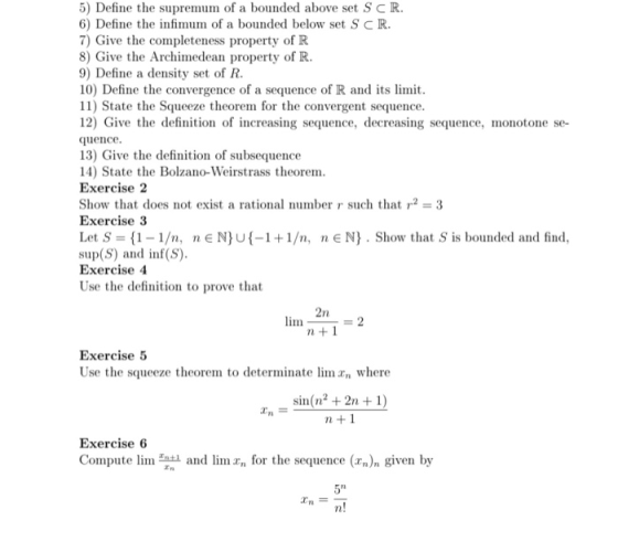 5) Define the supremum of a bounded above set SCR. 6) Define the infimum of a bounded below set SCR. 7) Give the completeness