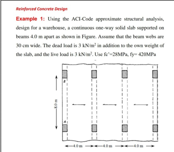 Reinforced Concrete Design Example 1: Using the ACI-Code approximate structural analysis, design for a warehouse, a continuou