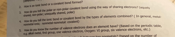 the way of sharing electrons? (equally dinerelle 2. How is an ionic bond or a covalent bond formed? How do you tell the polar