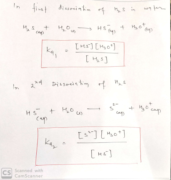 In first dissociatim of ths in water - + H, 0 — Нs a se &q) [15] [M30+] [ Hys] In 2nd Dissociatim of H₂ s. ²- + theo cag. H5