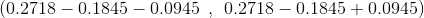 (0.2718 -0.1845 -0.0945,0.2718 -0.1845 +0.0945)