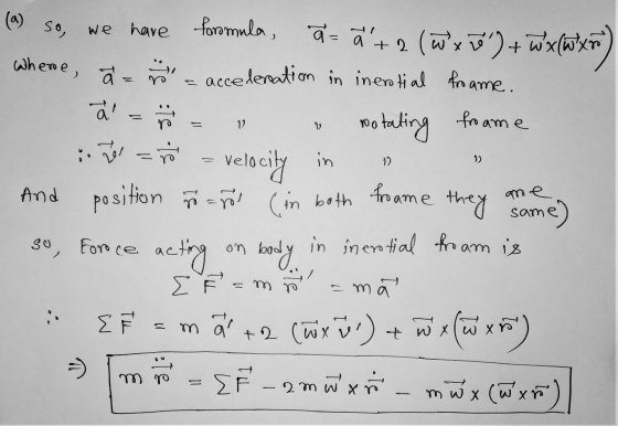 we have formula, az a+2 (WxD”)+ W8Wwx) 12 V nota 12 velocity in (a) so, whene, ã a acceleration in inertial froame. 해 tating