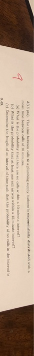 mean time between calls of 10 minutes 1 (a) What is the probability that there are no calls within a 10-miwate Interval? (b)