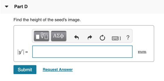 Part D Find the height of the seeds image. IVO AQ R o 2 ? |y = mm Submit Request Answer