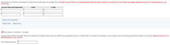 Record the first months amortization on Shamrocks books (assume straight-line). (Credit account titles are automatically in