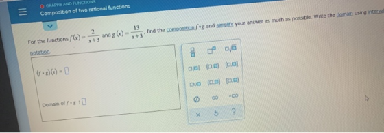 E OGRAPHS AND FUNCTIONS Composition of two rational functions 13 2 and g(x) find the composition fog and simplify your answer