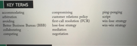 KEY TERMS accommodating arbitration avoiding Better Business Bureau (BBB) collaborating competing compromising customer relat