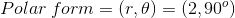Polar: form=(r, heta)=(2,90^{o})