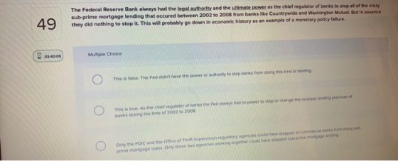 49 The Federal Reserve Bank always had the legal authority and the ultimate power as the chief regulator of banks to stop all