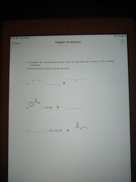 <Back Chapter 15 deq.docx 1) Complete the esterification reaction below by providing the structure of the missing compound 2
