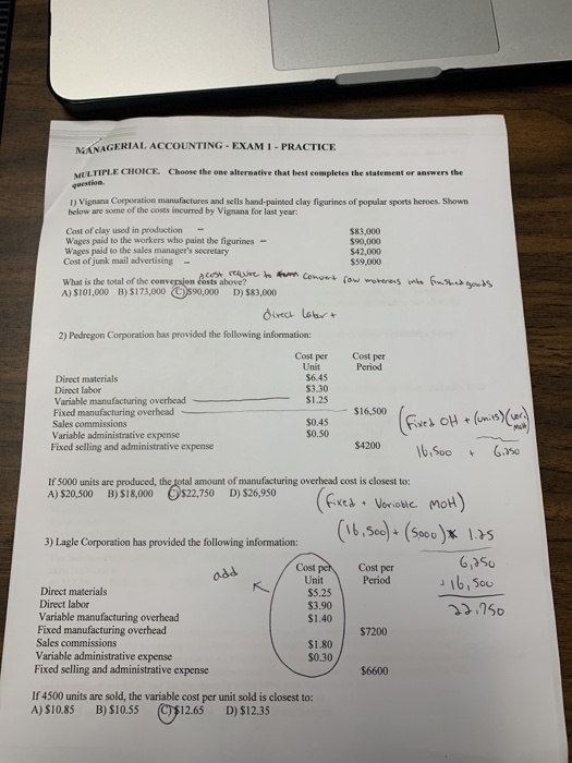MANAGERIAL ACCOUNTING - EXAM 1 - PRACTICE MULTIPLE CHOICE. Choose the one alternative that best completes the statement quest