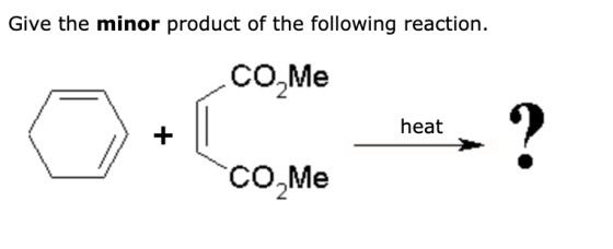 Give the minor product of the following reaction. -COMe heat co Me