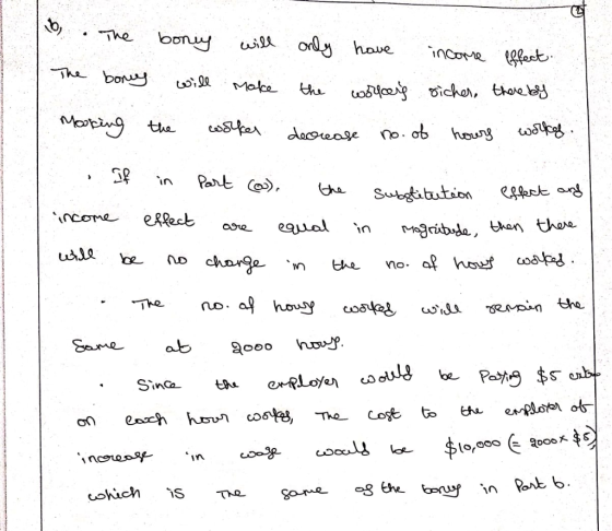 b. The boney will only have incorre effect The bony will make the workers sicher, thereby Making the wolker decrease no. of h