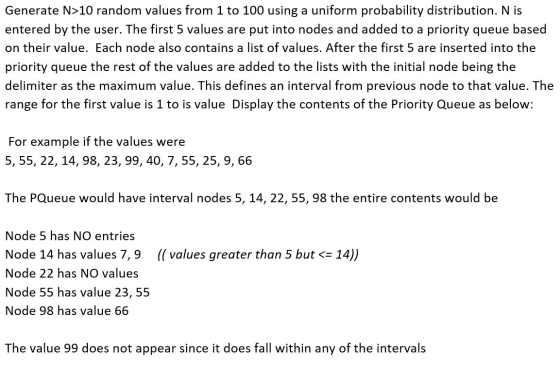 Generate N>10 random values from 1 to 100 using a uniform probability distribution. N is entered by the user. The first 5 val