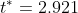 t* _ 2.921