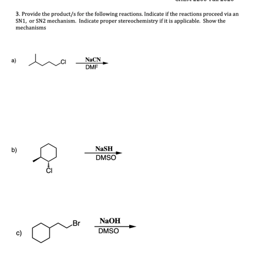 општироотип солио 3. Provide the product/s for the following reactions. Indicate if the reactions proceed via an SN1, or SN2