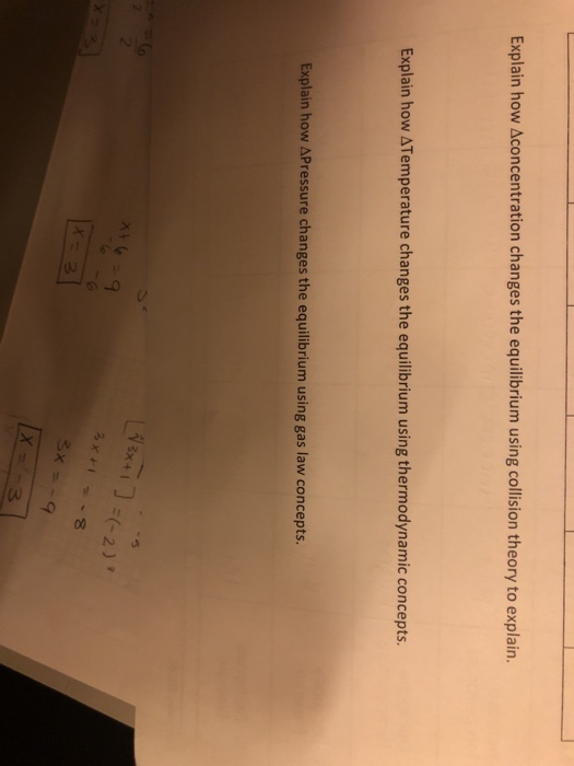 Explain how Aconcentration changes the equilibrium using collision theory to explain Explain how ATemperature changes the equ