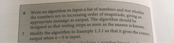6 numbers and test whether magnitude, giving an Write an algorithm to input a list of numbers and the numbers are in increasi