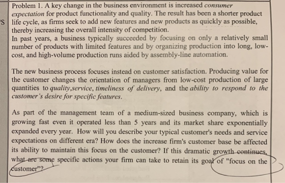 S Problem 1. A key change in the business environment is increased consumer expectation for product functionality and quality