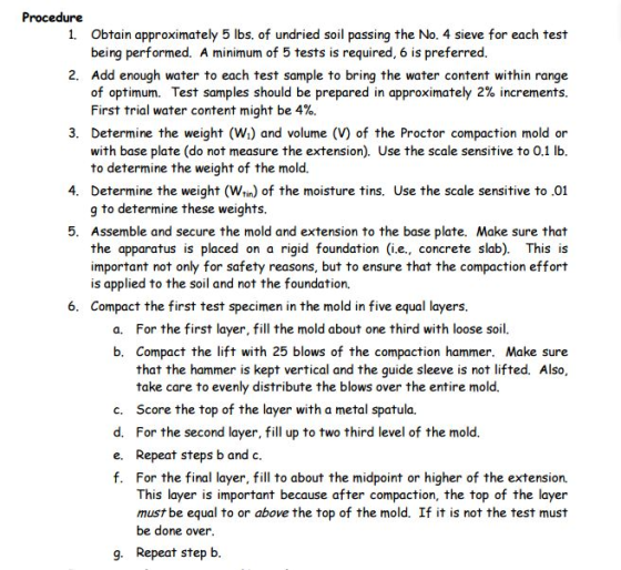 Procedure 1. Obtain approximately 5 lbs. of undried soil passing the No. 4 sieve for each test being performed. A minimum of