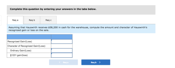Complete this question by entering your answers in the tabs below. Reg a Reqb Reqc Assuming that Hauswirth receives $58,200 i