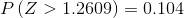 P(Z > 1.2609) = 0.104
