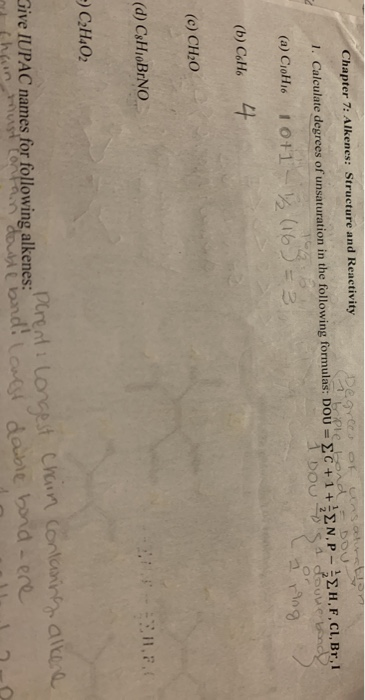 Chapter 7: Alkenes: Structure and Reactivity Degrees of unsaturation briple bond. DOU- 1. Calculate degrees of unsaturation i